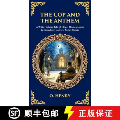 【3-4周达】精装 The Cop and the Anthem: A Witty Holiday Tale of Hope, Homelessness & Serendipity on N... [9781806680047]