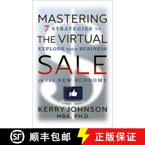 【3-4周达】Mastering the Virtual Sale : 7 Strategies to Explode Your Business in the New Economy [9781722505523]