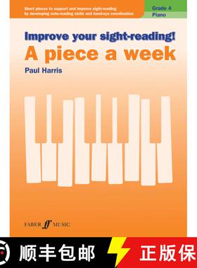 【3-4周达】Improve Your Sight-Reading! Piano -- A Piece a Week, Grade 4: Short Pieces to Support and ... [9780571540563]