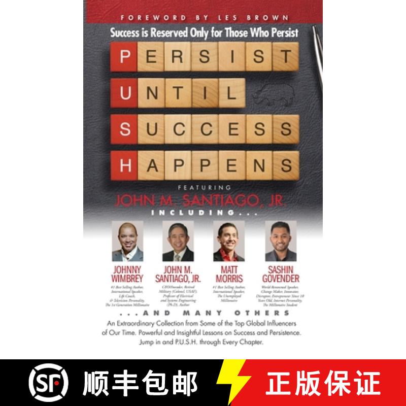 预订 P.U.S.H. Persist Until Success Happens Featuring John M. Santiago, Jr.: Success is Reserved Only... [9781951502010]