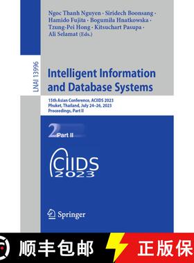 【3-4周达】Intelligent Information and Database Systems : 15th Asian Conference, ACIIDS 2023, Phuket,... [9789819958368]