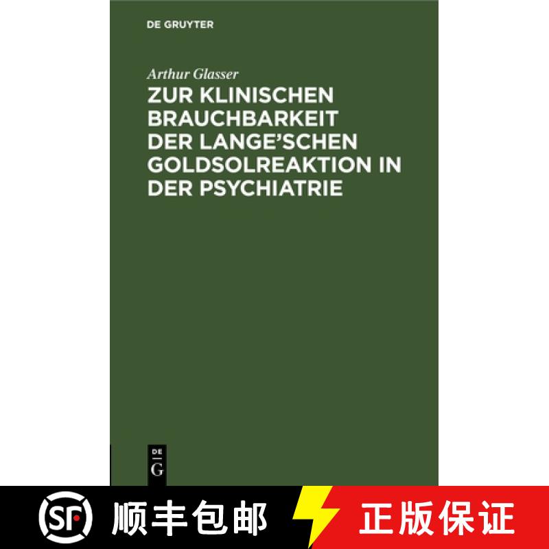 【3-4周达】Zur Klinischen Brauchbarkeit Der Lange'schen Goldsolreaktion in Der Psychiatrie: Inaugural... [9783112690895]
