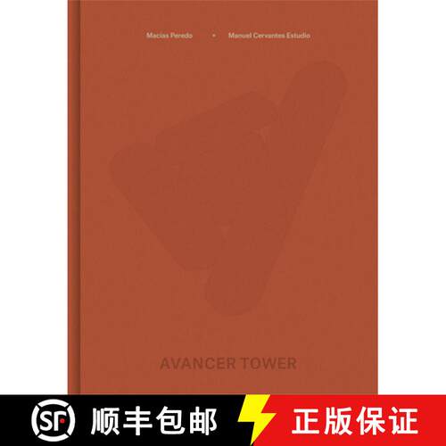 【3-4周达】Manuel Cervantes Estudio and Macías Peredo Arquitectos: Avancer Tower [9786079489908]