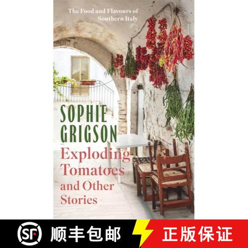 【3-4周达】Exploding Tomatoes and Other Stories: The Food and Flavours of Southern Italy [9781472296306]