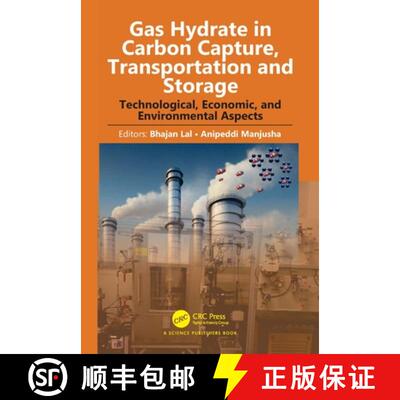 【3-4周达】Gas Hydrate in Carbon Capture, Transportation and Storage: Technological, Economic, and En... [9781032692067]