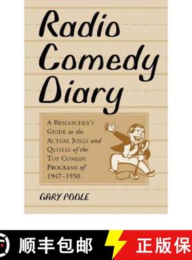 【3-4周达】Radio Comedy Diary : A Researcher's Guide to the Actual Jokes and Quotes of the Top Comedy... [9780786409686]