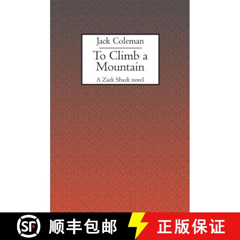 【3-4周达】To Climb a Mountain: A Zack Shack novel [9781594575761]