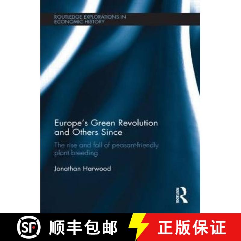 【3-4周达】Europe's Green Revolution and its Successors: The Rise and Fall of Peasant-Friendly Plant ... [9780415598682]