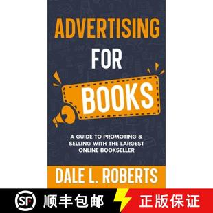 【3-4周达】Advertising for Books: A Guide to Promoting & Selling with the Largest Online Bookseller [9781639250431]