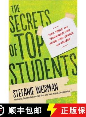预订 The Secrets of Top Students: Tips, Tools, and Techniques for Acing High School and College [9781402280795]