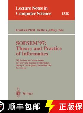 【3-4周达】SOFSEM'97, Theory and Practice of Informatics: 24th Seminar on Current Trends in Theory an... [9783540637745]
