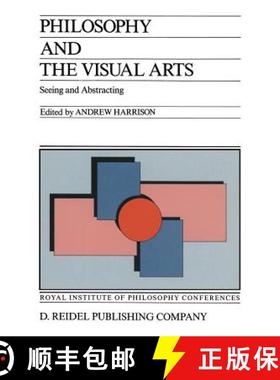 【3-4周达】Philosophy and the Visual Arts : Seeing and Abstracting [9789401082136]