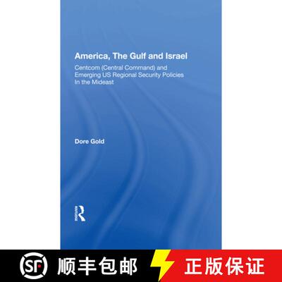 【3-4周达】精装 America, The Gulf, And Israel: Centcom (central Command) And Emerging U.s. Regional S... [9780367003128]