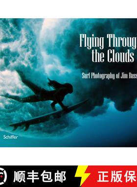 【3-4周达】Flying Through the Clouds: Surf Photography of Jim Russi [9780764338618]
