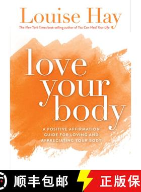 【3-4周达】Love Your Body: A Positive Affirmation Guide for Loving and Appreciating Your Body [9781561706020]
