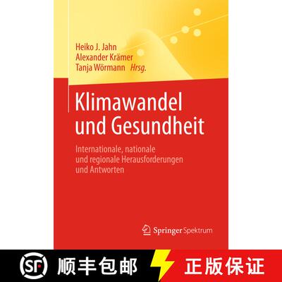 【3-4周达】精装 Klimawandel und Gesundheit: Internationale, nationale und regionale Herausforderungen... [9783642388385]