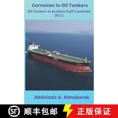 【3-4周达】Corrosion in Oil Tankers: Oil Tankers in Arabian Gulf Countries (GCC) [9789996613678]