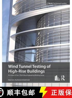 【3-4周达】Wind Tunnel Testing of High-Rise Buildings: An output of the CTBUH Wind Engineering Workin... [9781138470439]