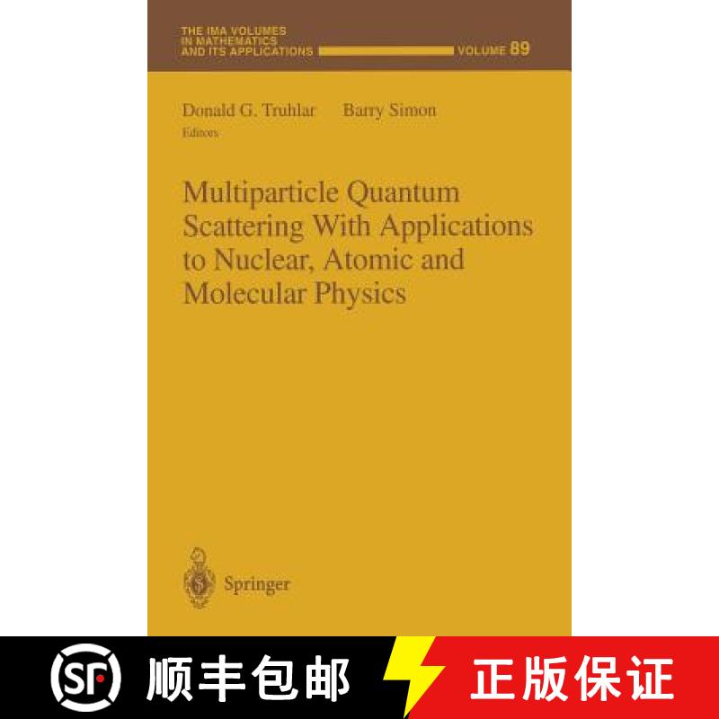 【4周达】Multiparticle Quantum Scattering with Applications to Nuclear, Atomic and Molecular Physics [9781461273189]
