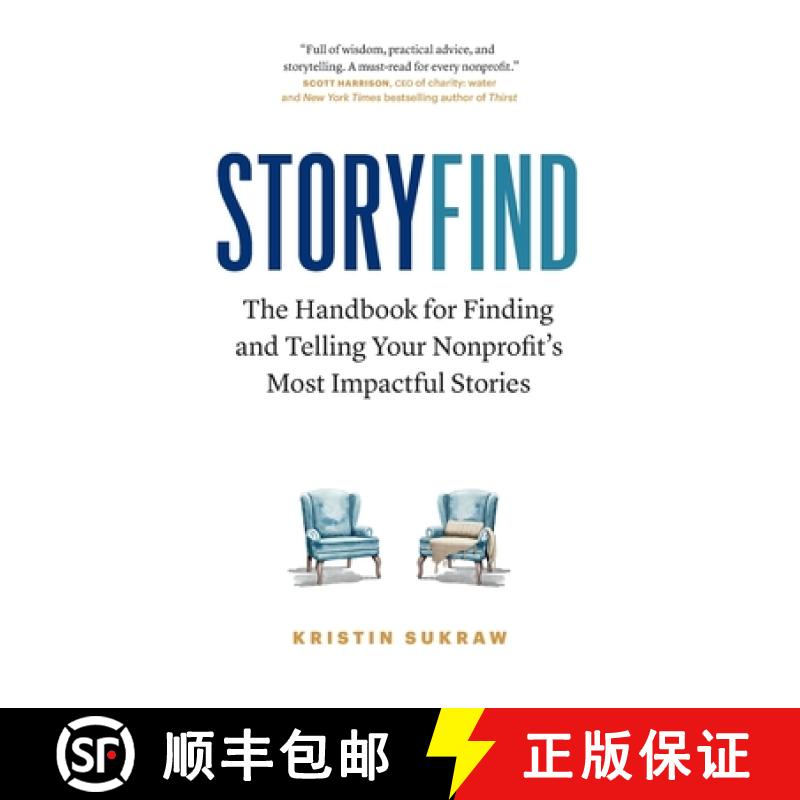 【3-4周达】StoryFind: The Handbook for Finding and Telling Your Nonprofit's Most Impactful Stories [9781774584156]