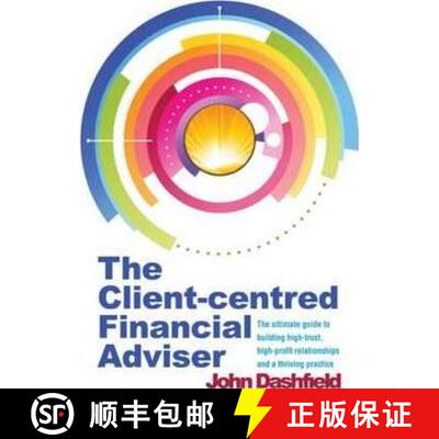 【3-4周达】Client-centred Financial Adviser: The ultimate guide to building high-trust, high-profit r... [9781909116245]