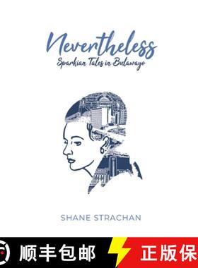 【3-4周达】Nevertheless: Sparkian Tales in Bulawayo [9780797492578]