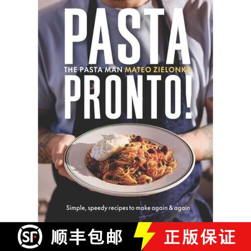 【3-4周达】精装 Pasta Pronto: Simple, Everyday Recipes to Make Again and Again [9781837832989]