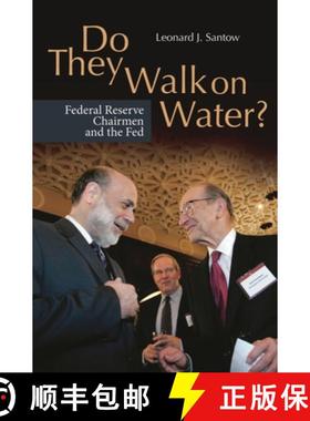 【3-4周达】Do They Walk on Water?: Federal Reserve Chairmen and the Fed [9780313360336]