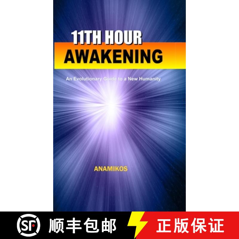 【3-4周达】11th Hour Awakening: An Evolutionary Guide to a New Humanity [9798896863922]