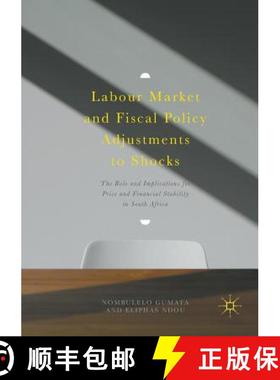 【3-4周达】Labour Market and Fiscal Policy Adjustments to Shocks : The Role and Implications for Pric... [9783319882628]