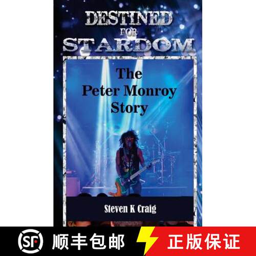 【3-4周达】Destined for Stardom: The Peter Monroy Story [9780692585719]
