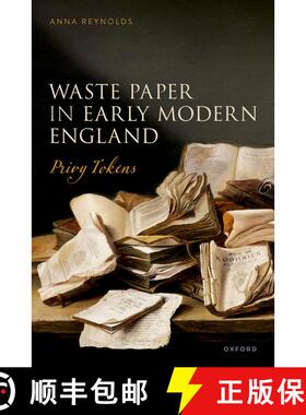 【3-4周达】Waste Paper in Early Modern England: Privy Tokens [9780198882701]