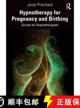 预订 Hypnotherapy for Pregnancy and Birthing: Scripts for Hypnotherapists [9781032003498]