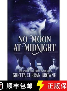 【3-4周达】No Moon at Midnight: (A Stand-Alone Biographical Novel )-- and Book 7 of the concluding st... [9781912598519]
