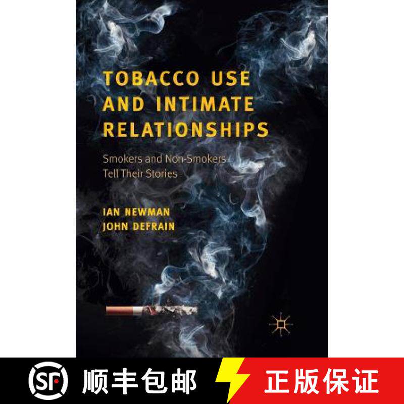 【3-4周达】Tobacco Use and Intimate Relationships : Smokers and Non-Smokers Tell Their Stories [9783030064655]