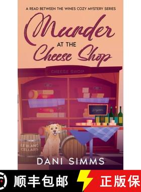 【3-4周达】Murder at the Cheese Shop: A Small Town Friends Cozy Mystery with Recipes [9781958118160]
