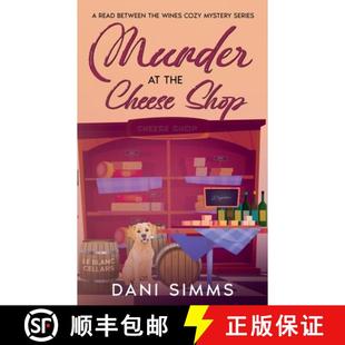 【3-4周达】Murder at the Cheese Shop: A Small Town Friends Cozy Mystery with Recipes [9781958118160]