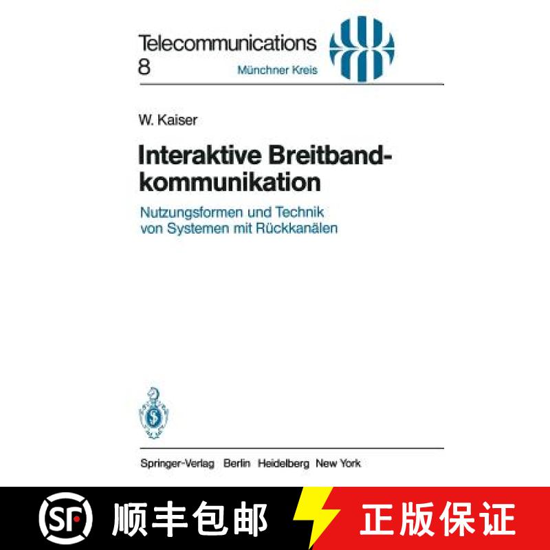 【3-4周达】Interaktive Breitbandkommunikation : Nutzungsformen und Technik von Systemen mit Rückkan... [9783540118954]