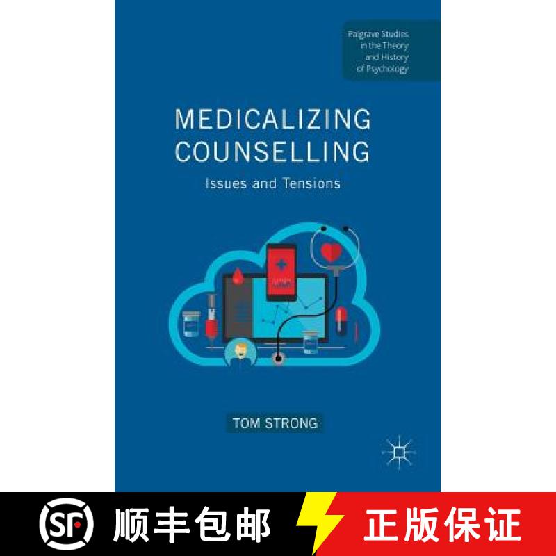 【3-4周达】Medicalizing Counselling : Issues and Tensions [9783319566986]