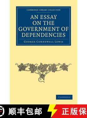 【3-4周达】Essay on the Government of Dependencies: - An Essay on the Government of Dependencies [9781108023474]
