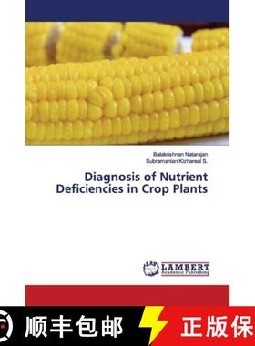 预订 Diagnosis of Nutrient Deficiencies in Crop Plants [9786139822775]