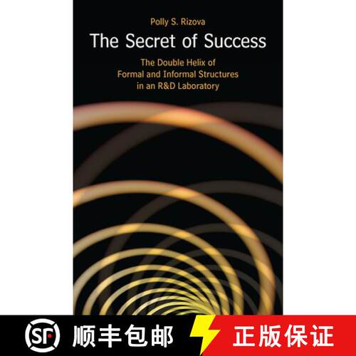 【3-4周达】精装 The Secret of Success – The Double Helix of Formal and Informal Structures in an R&D... [9780804755702]