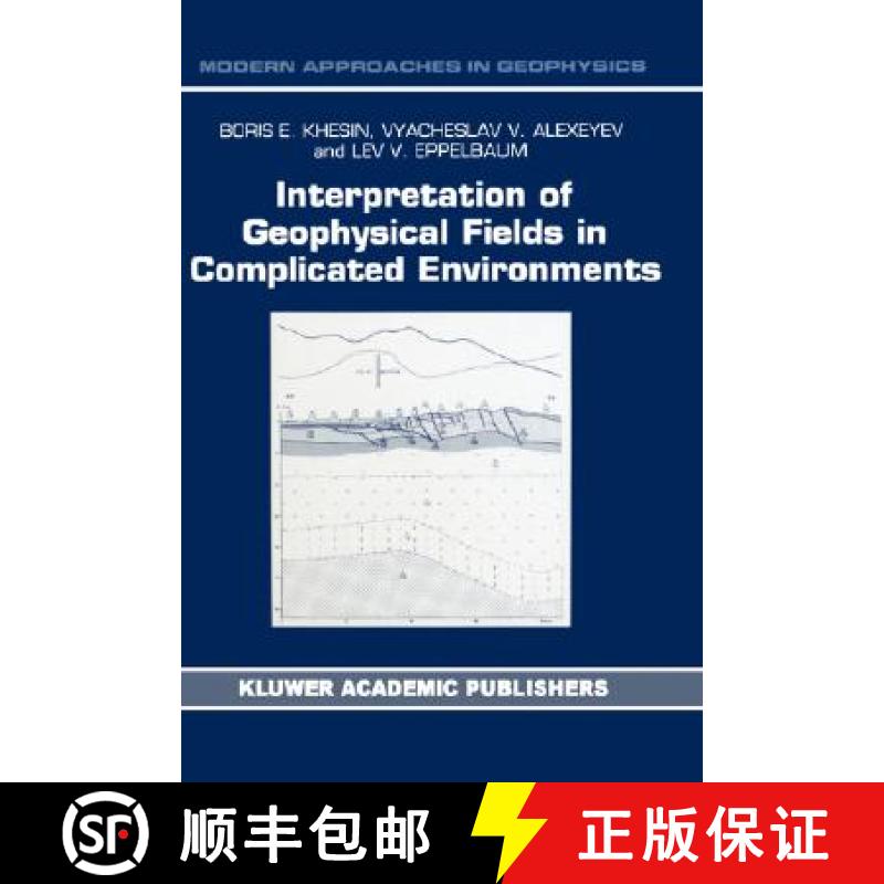 【3-4周达】Interpretation of Geophysical Fields in Complicated Environments [9780792339649]