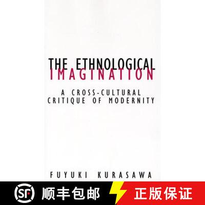 【3-4周达】The Ethnological Imagination: A Cross-Cultural Critique of Modernity [9780816642403]