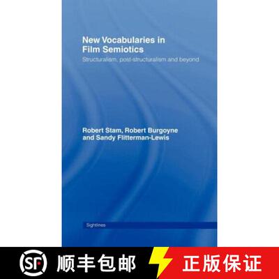 【3-4周达】精装 New Vocabularies in Film Semiotics : Structuralism, post-structuralism and beyond [9780415065948]