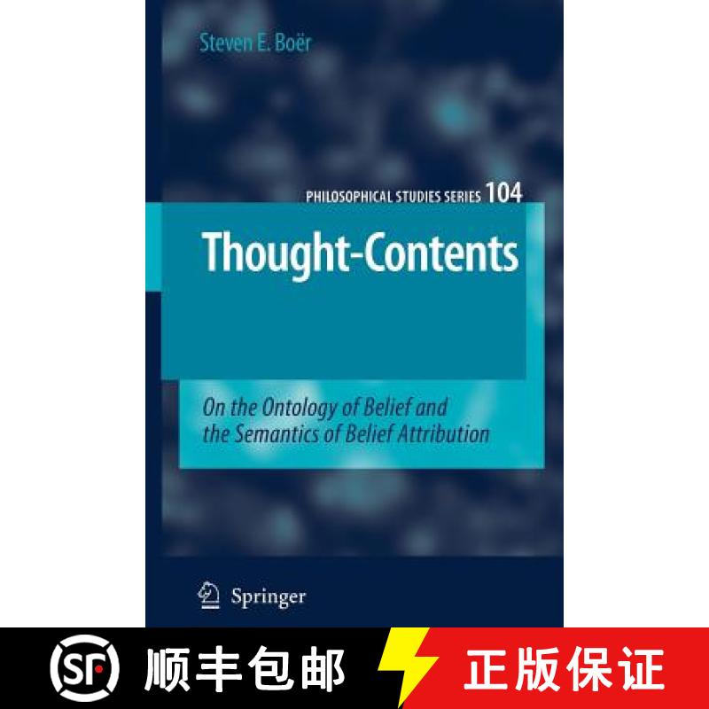 【3-4周达】Thought-Contents : On the Ontology of Belief and the Semantics of Belief Attribution [9789048172801]