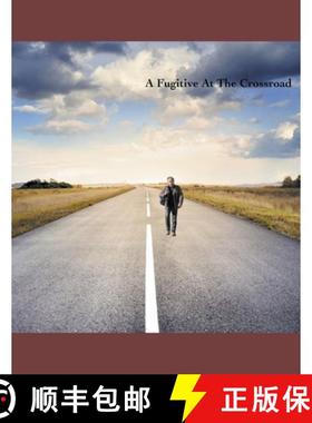 预订 A Fugitive At the Crossroad [9798224620500]