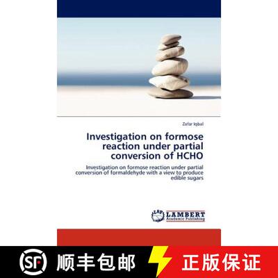 预订 Investigation on formose reaction under partial conversion of HCHO [9783845406466]