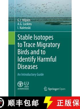 【3-4周达】Stable Isotopes to Trace Migratory Birds and to Identify Harmful Diseases : An Introductor... [9783319803197]