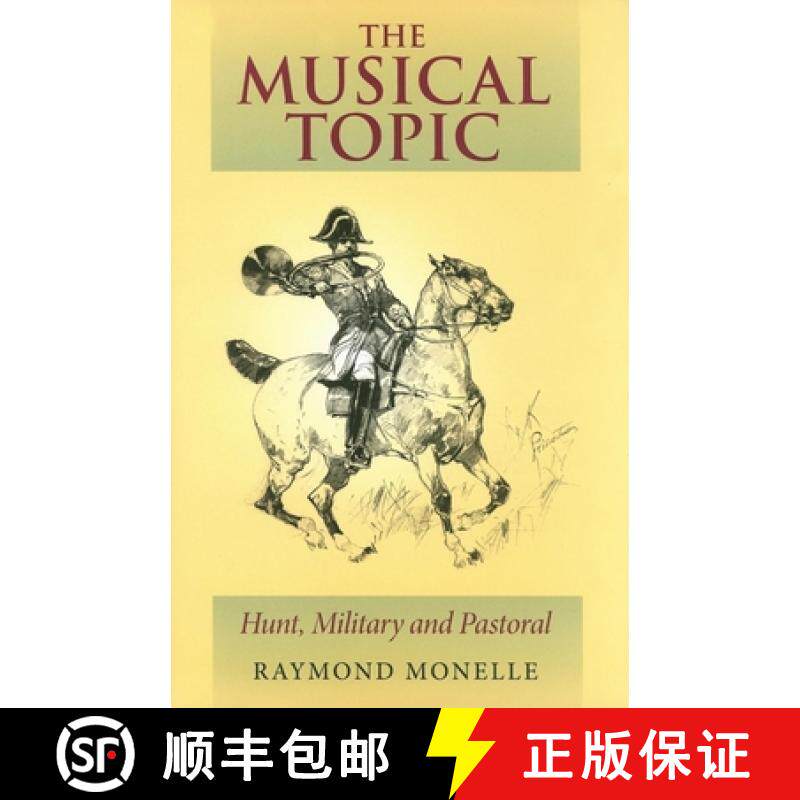 【3-4周达】The Musical Topic: Hunt, Military and Pastoral [9780253347664]